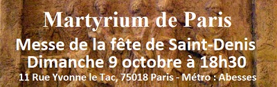 Messe pour la fête de Saint Denis à 18h30 le 9 octobre, au martyrium, lieu de fondation de la communauté des Jésuites. 11 Rue Yvonne le Tac, 75018 Paris. Métro Abesses.