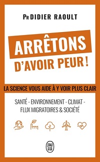 Raoult, professeur en immunologie de Marseille, 'Arrêtons d'avoir peur.'