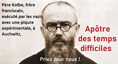 Père Kolbe, frère franciscain, mort éxécuté par une piqure à Aushwitz, priez pour nous, apôtre des temps difficiles.