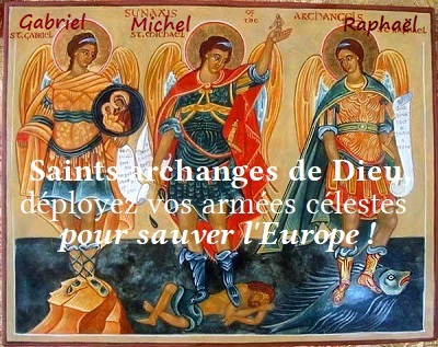 Saint Michel archange viens au secours de l'europe !